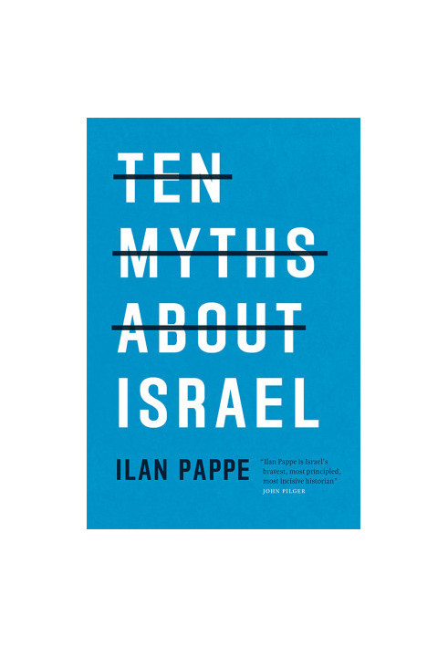 Ten Myths About Israel