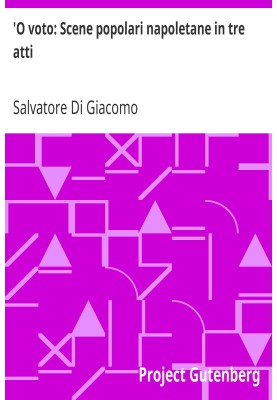 'O Voto: Neapolitan popular scenes in three acts