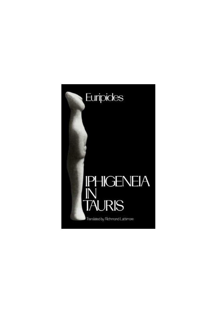 Iphigeneia in Tauris (Greek Tragedy in New Translations)