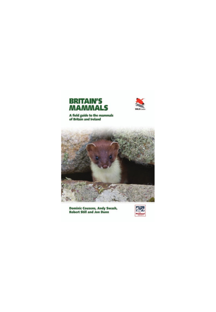 Britain's Mammals: A Field Guide to the Mammals of Britain and Ireland