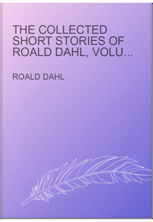 The Collected Short Stories of Roald Dahl, Volume 1