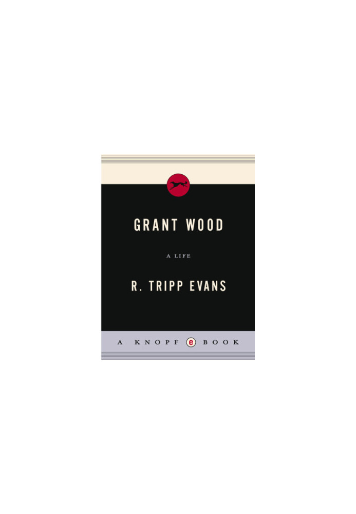Grant Wood: a life