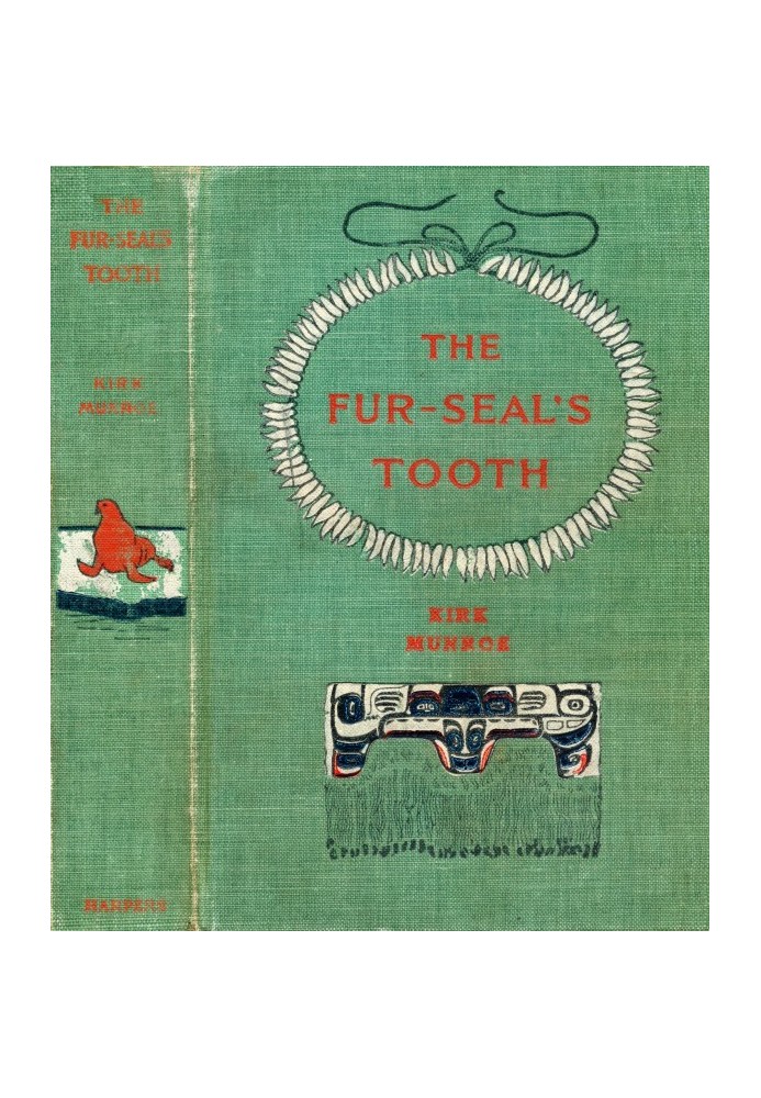 The Fur-Seal's Tooth: A Story of Alaskan Adventure