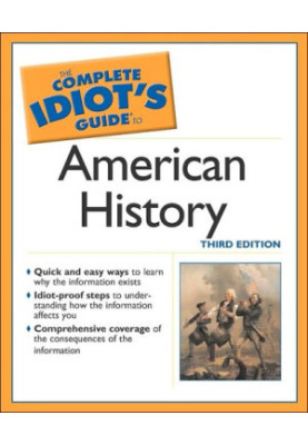 The complete idiot's guide to American history