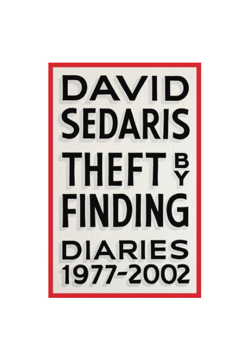 Theft by finding: Diaries (1977-2002)