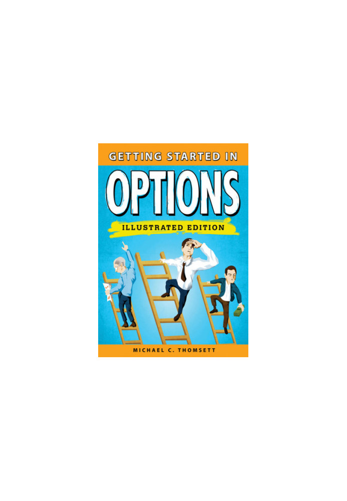 Getting Started in Options, Illustrated Edition