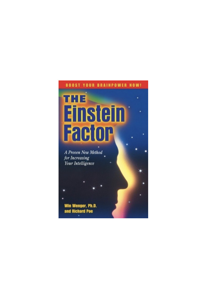 The Einstein Factor: A Proven New Method for Increasing Your Intelligence