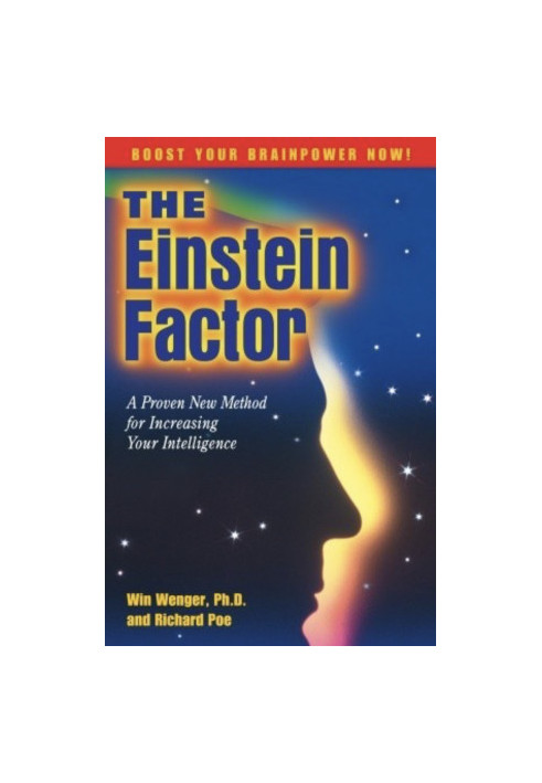 The Einstein Factor: A Proven New Method for Increasing Your Intelligence