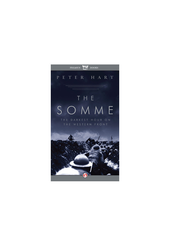 The Somme: The Darkest Hour on the Western Front
