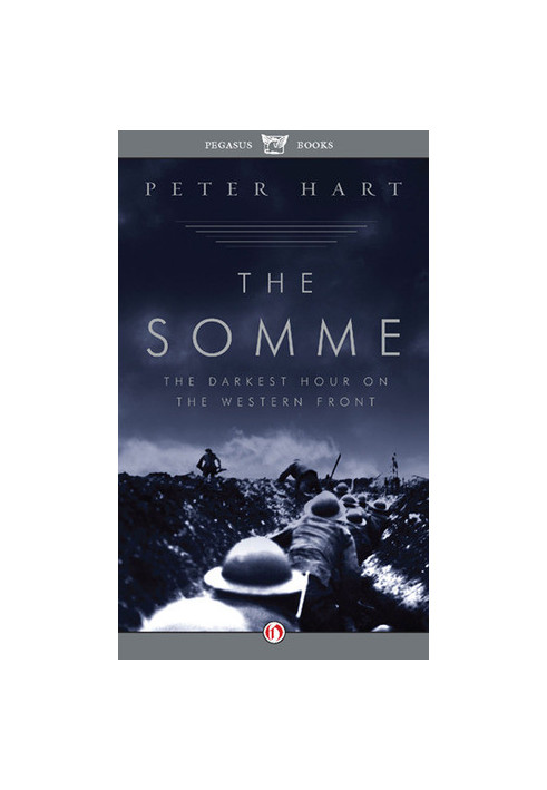 The Somme: The Darkest Hour on the Western Front