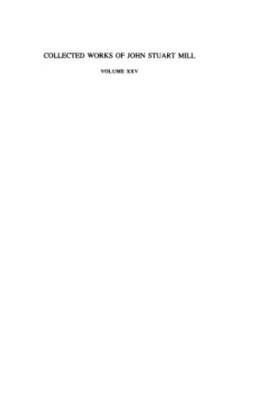 Newspaper Writings -- Part 4 (Collected Works of John Stuart Mill - Vol. 25)