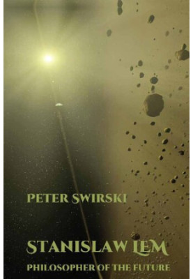 Stanislaw Lem: Philosopher of the Future