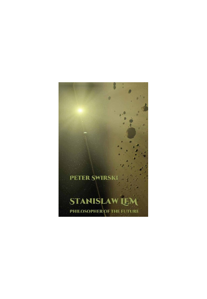 Stanislaw Lem: Philosopher of the Future