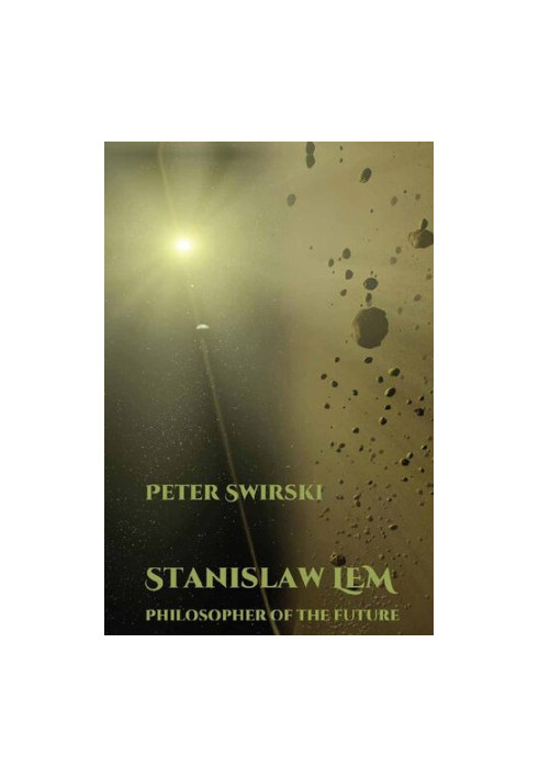 Stanislaw Lem: Philosopher of the Future
