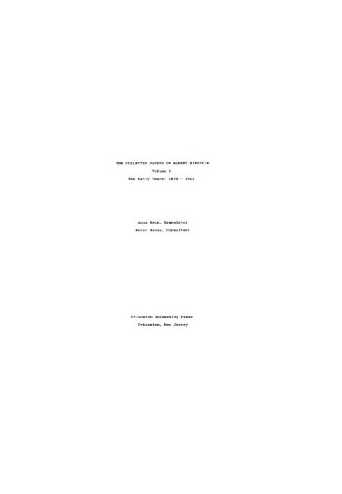 The Collected Papers of Albert Einstein. Vol. 1: The Early Years: 1879-1902 (English translation)