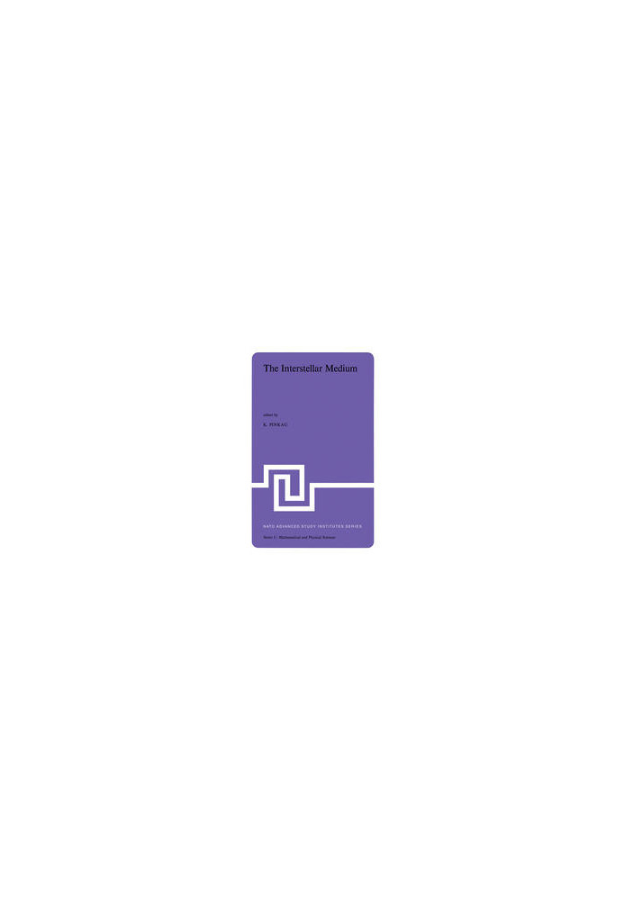 The Interstellar Medium: Proceedings of the NATO Advanced Study Institute held at Schliersee, Germany, April 2–13, 1973