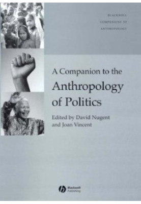 A companion to the anthropology of politics