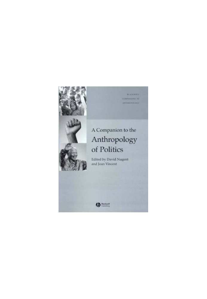 A companion to the anthropology of politics