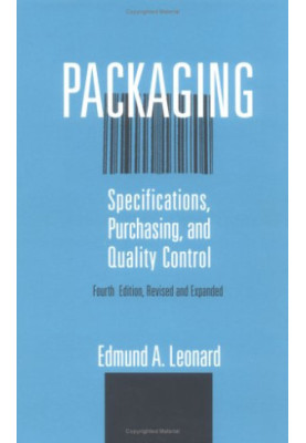 Packaging - Specifications, Purchasing, and Quality Control (Packaging and Converting Technology)
