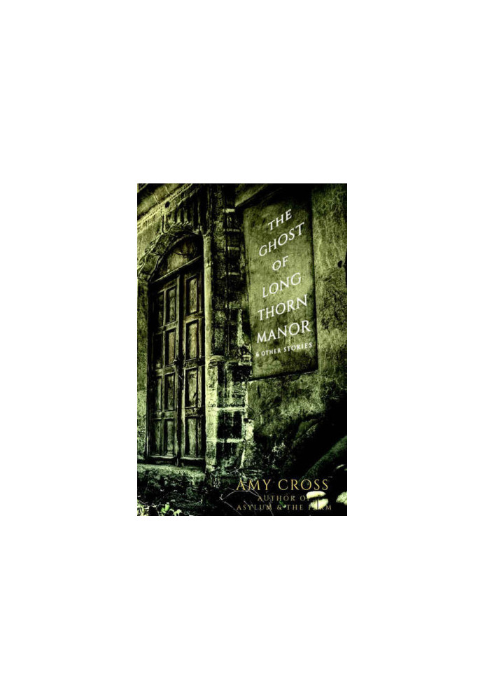 The Ghost of Longthorn Manor and Other Stories