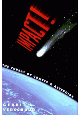 Impact! The threat of comets and asteroids