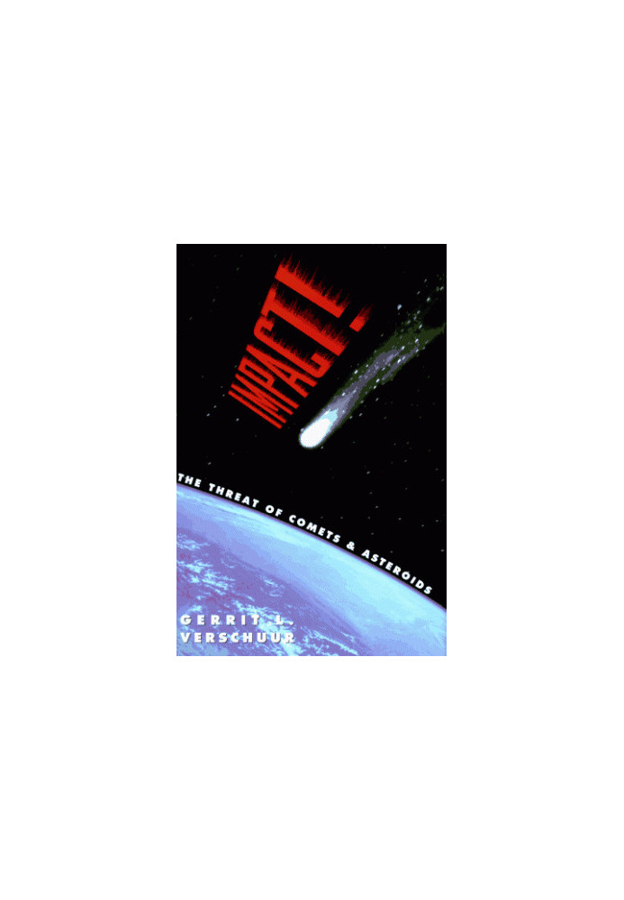 Impact! The threat of comets and asteroids