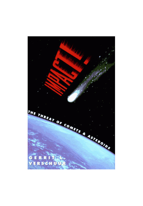 Impact! The threat of comets and asteroids