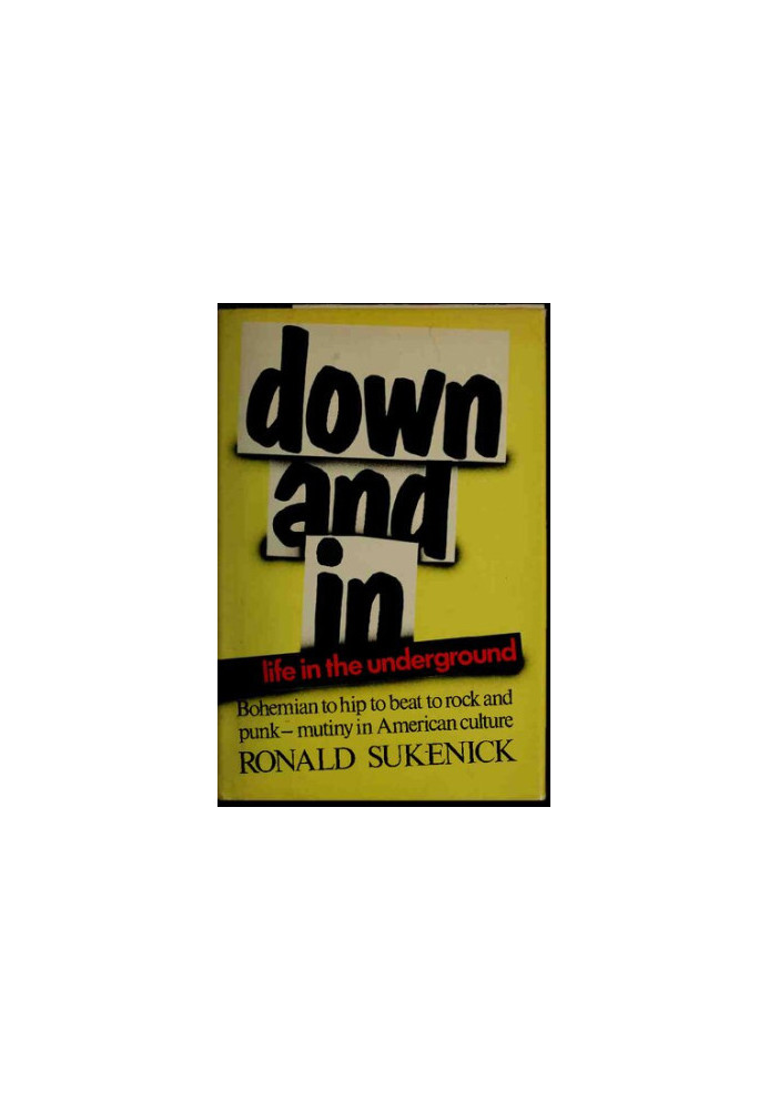 Down and In: Life in the Underground
