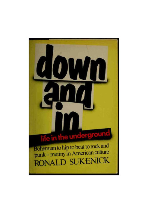 Down and In: Life in the Underground