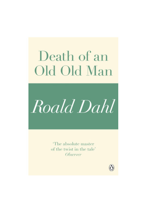Death of an Old Old Man (A Roald Dahl Short Story)