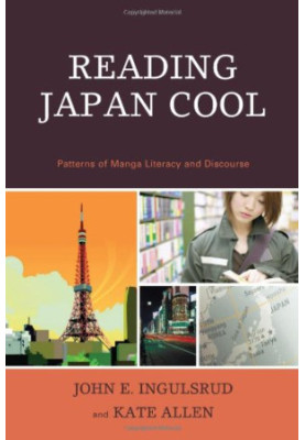 Reading Japan Cool: Patterns of Manga Literacy and Discourse