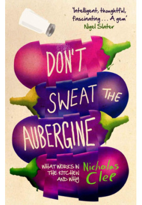 Don't Sweat the Aubergine