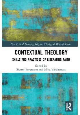 Contextual Theology: Skills and Practices of Liberating Faith