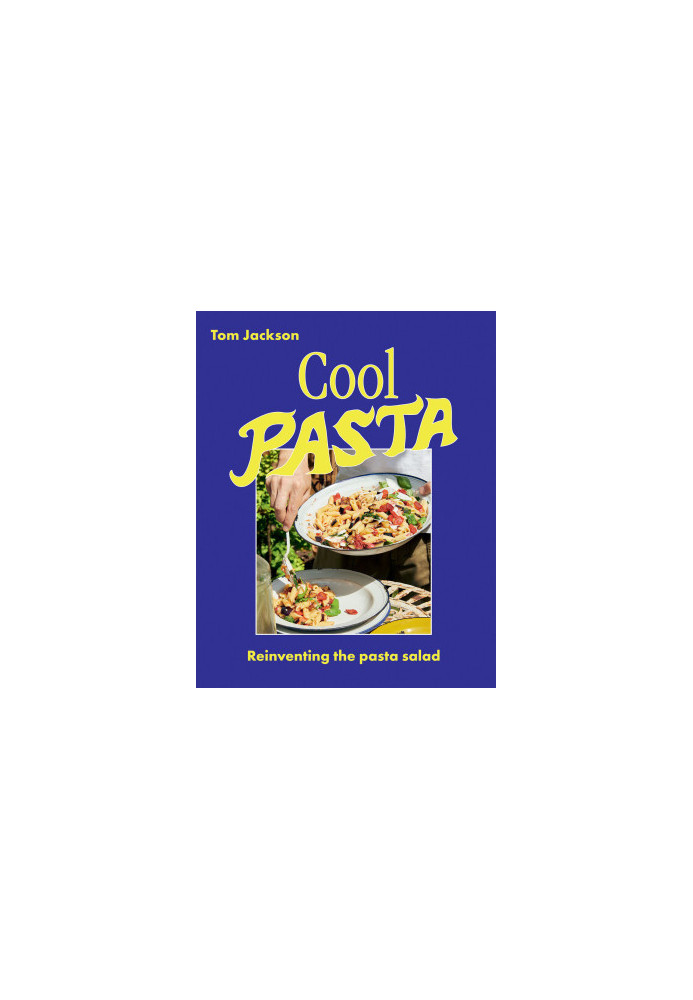 Cool Pasta: Reinventing the Pasta Salad