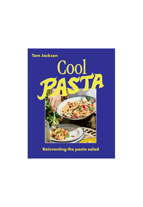 Cool Pasta: Reinventing the Pasta Salad