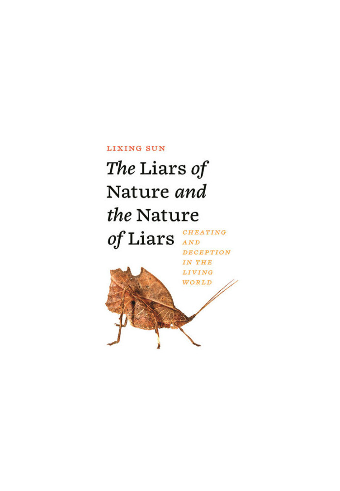The Liars of Nature and the Nature of Liars: Cheating and Deception in the Living World
