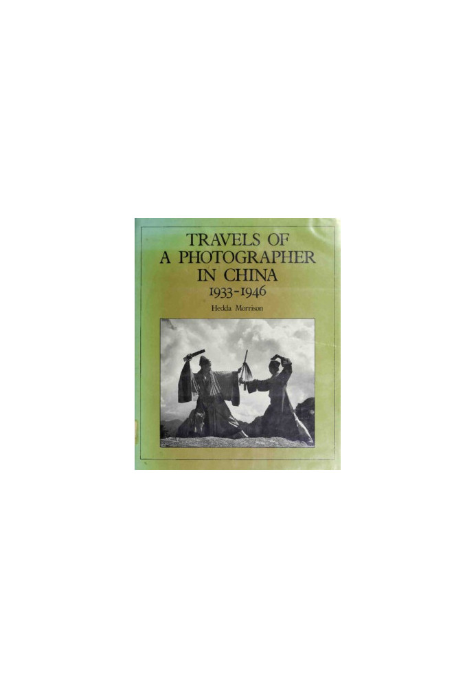 Travels of a Photographer in China, 1933-1946
