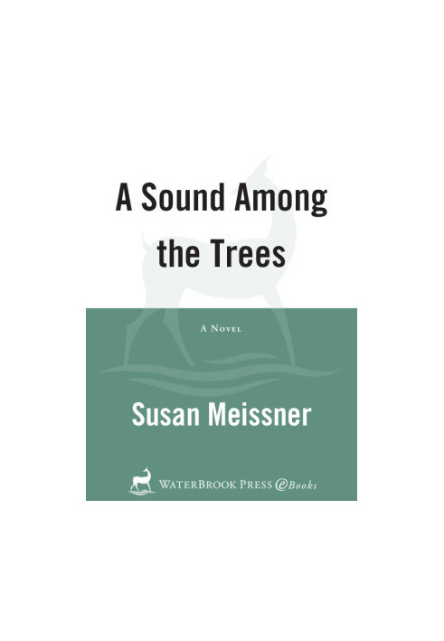 A Sound Among the Trees