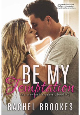[The Crawford Brothers 02] • Be My Temptation