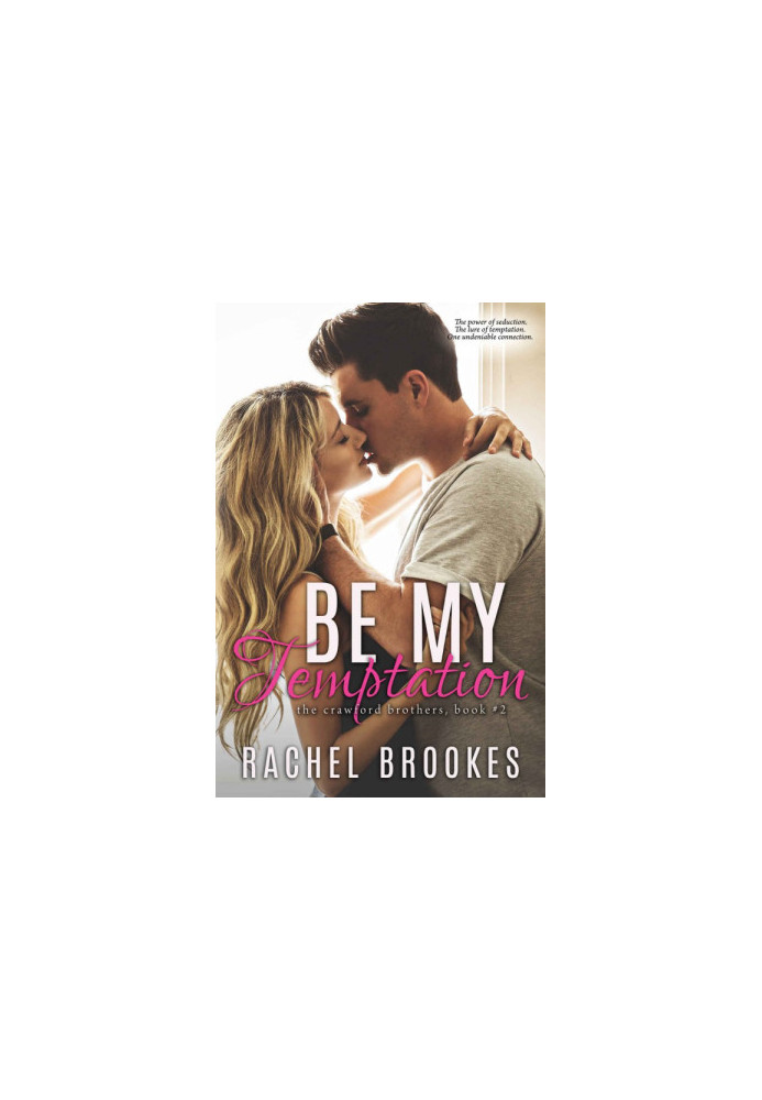 [The Crawford Brothers 02] • Be My Temptation