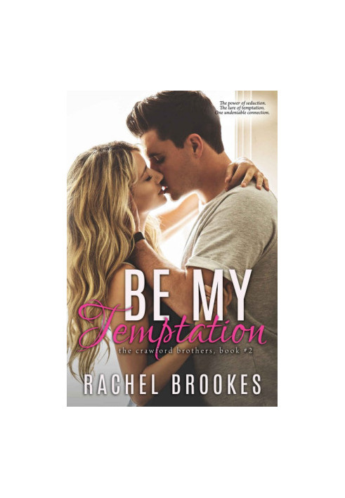 [The Crawford Brothers 02] • Be My Temptation