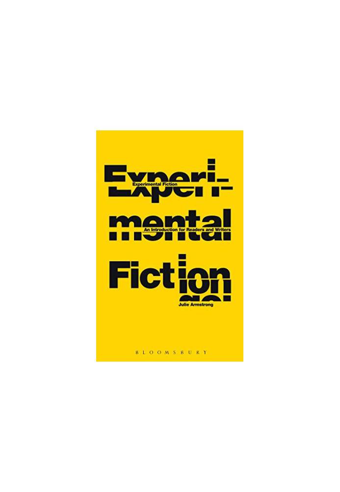 Experimental fiction : an introduction for readers and writers