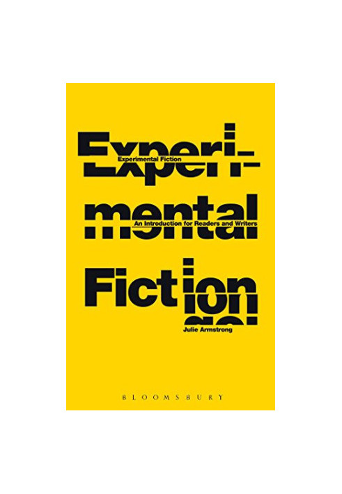 Experimental fiction : an introduction for readers and writers