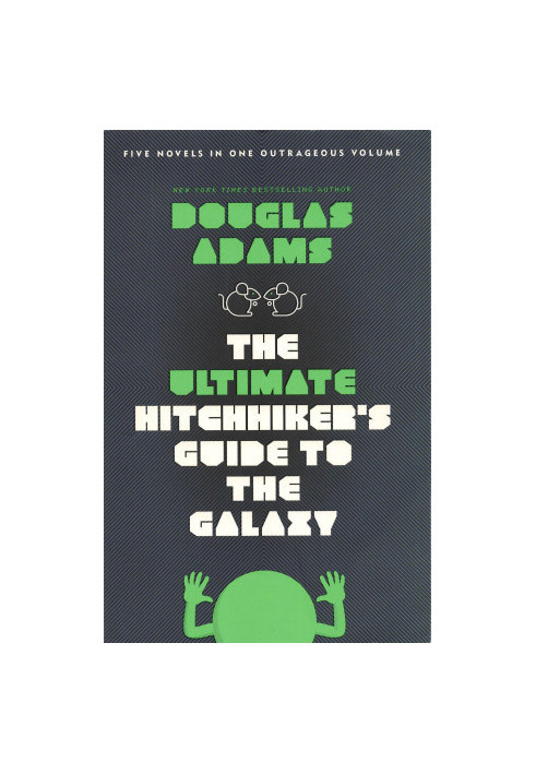 The Ultimate Hitchhiker's Guide to the Galaxy: Five Novels