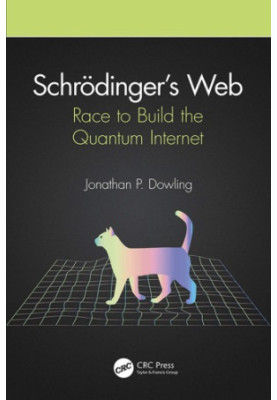 Schreodinger's Web: Race to Build the Quantum Internet