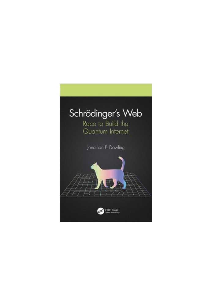 Schreodinger's Web: Race to Build the Quantum Internet