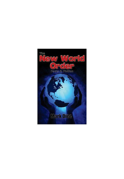 The New World Order: Facts & Fiction