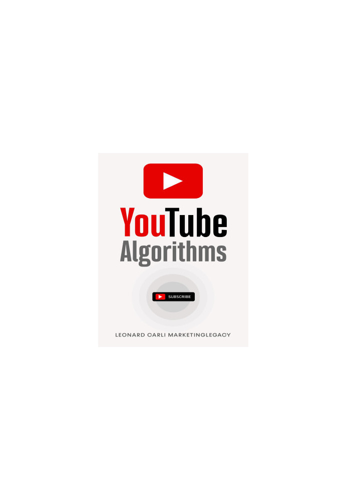 Youtube Algorithms: Hack the Youtube Algorithm | Pro Guide on How to Make Money Online Using your Youtube Channel