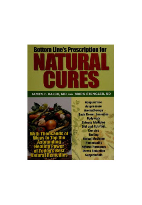 Bottom Line's Prescription for Natural Cures : With Thousands of Ways to Tap the Astounding Healing Power of Today's Best Nat