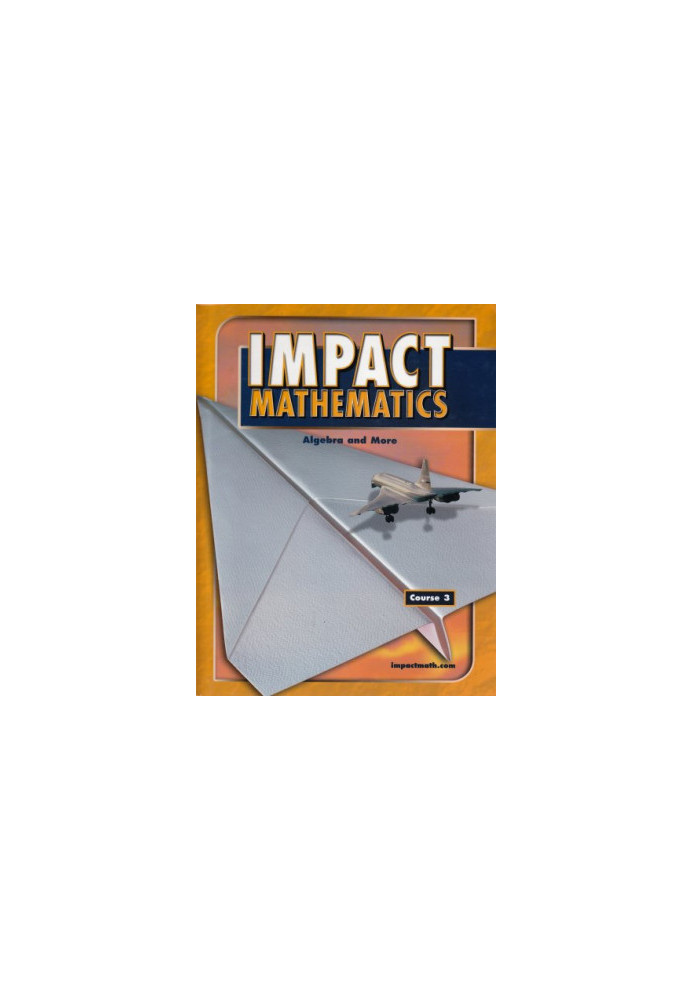 IMPACT Mathematics: Algebra and More, Course 3, Student Edition